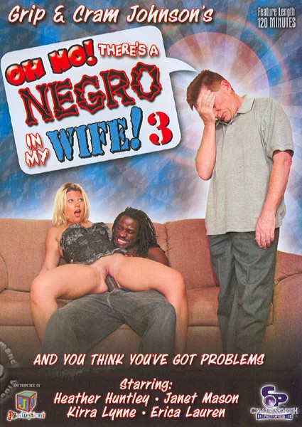 Oh No Theres A Negro In My Mom